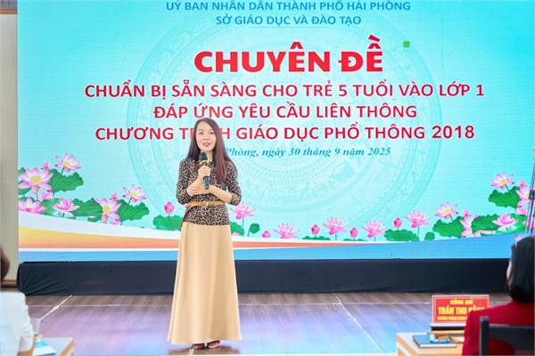 30.9.2025. CHUYÊN ĐỀ THÀNH PHỐ: CHUẨN BỊ TÂM THẾ SẴN SÀNG CHO TRẺ 5 TUỔI VÀO LỚP 1 ĐÁP ỨNG YÊU CẦU CHƯƠNG TRÌNH GDPT 2018