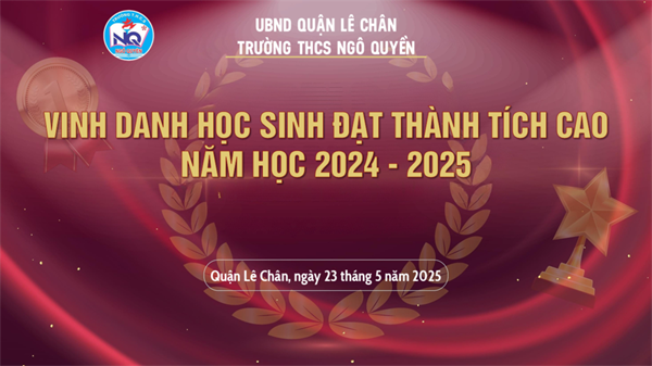 VINH DANH HỌC SINH ĐẠT THÀNH TÍCH CAO NĂM HỌC 2024 - 2025