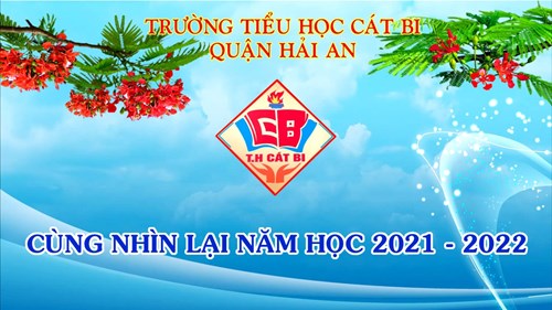 Tổng kết năm học 2021-2022 của Trường Tiểu học Cát Bi