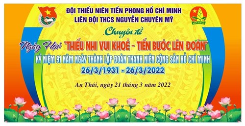 Các hoạt động chuyên đề thiếu nhi tiến bước lên đoàn
liên đội thcs nguyễn chuyên mỹ
chào mừng ngày thành lập đoàn tncs hồ chí minh 26.3
