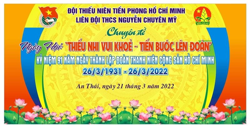 Các hoạt động chuyên đề thiếu nhi tiến bước lên đoàn
liên đội thcs nguyễn chuyên mỹ
chào mừng ngày thành lập đoàn tncs hồ chí minh 26.3
