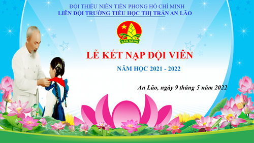 Lễ kết nạp Đội viên đợt 2 năm học 2021 - 2022